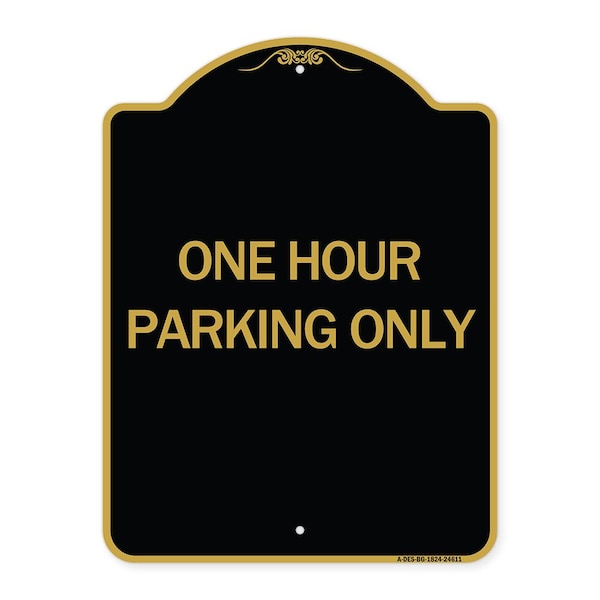 Signmission Designer Series Sign-One Hour Parking Only, Black & Gold Aluminum Sign, 18" x 24", BG-1824-24611 A-DES-BG-1824-24611 - main